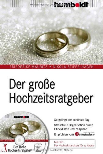 Friederike Mauritz - Der große Hochzeitsratgeber: So gelingt der schönste Tag. Stressfreie Organisation durch Checklisten und Zeitpläne. Empfohlen vom Bund deutscher ... ... Mit Film: Der Hochzeits-Tanzkurs für zu Hause - Preis vom 13.10.2026 11:25:28 h
