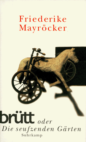 Friederike Mayröcker - brütt oder Die seufzenden Gärten - Preis vom 30.09.2026 09:01:18 h