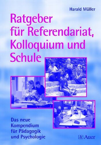 Harald Müller - Ratgeber für Referendariat, Kolloquium und Schule: Das neue Kompendium für Pädagogik und Psychologie - Preis vom 09.10.2026 07:28:09 h
