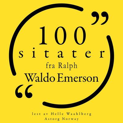 100 sitater fra Ralph Waldo Emerson - Ralph Waldo Emerson, Audio, 9782821162242