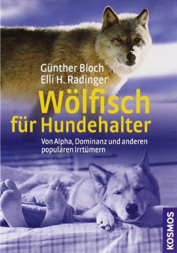 Günther Bloch - Wölfisch für Hundehalter: Von Alpha, Dominanz und anderen populären Irrtümern - Preis vom 13.10.2026 19:28:25 h