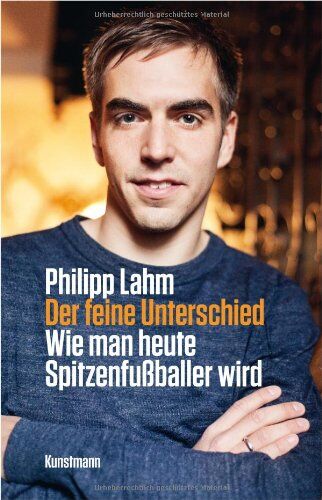 Philipp Lahm - Der feine Unterschied: Wie man heute Spitzenfußballer wird - Preis vom 05.10.2026 03:47:11 h