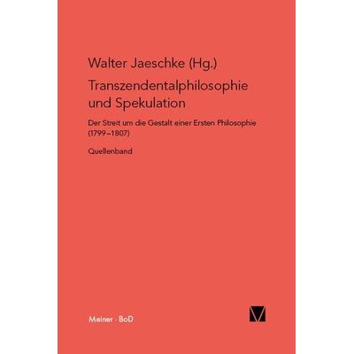 Transzendentalphilosophie und Spekulation, Gebundene Ausgabe von , Meiner, F, 978-3-7873-0997-9