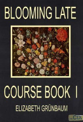 Elisabeth Grünbaum - Blooming Late - Coursebook One mit 2 CDs. (Lernmaterialien) - Preis vom 14.10.2026 23:07:16 h