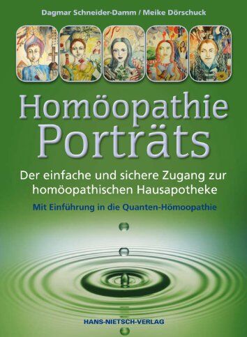 Dagmar Schneider-Damm - Homöopathie-Porträts - Der einfache und sichere Zugang zur homöopathischen Hausapotheke (Mit einer Einführung in die Quanten-Homöopathie) - Preis vom 09.10.2026 07:28:09 h