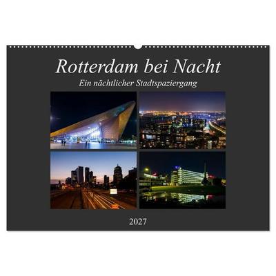 Rotterdam bei Nacht (Wandkalender 2027 DIN A2 quer), CALVENDO Monatskalender