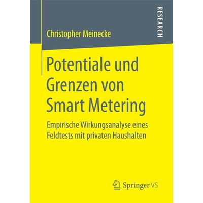 Potentiale und Grenzen von Smart Metering, Taschenbuch von Christopher Meinecke, Springer Fachmedien Wiesbaden GmbH, 978-3-658-16063-0