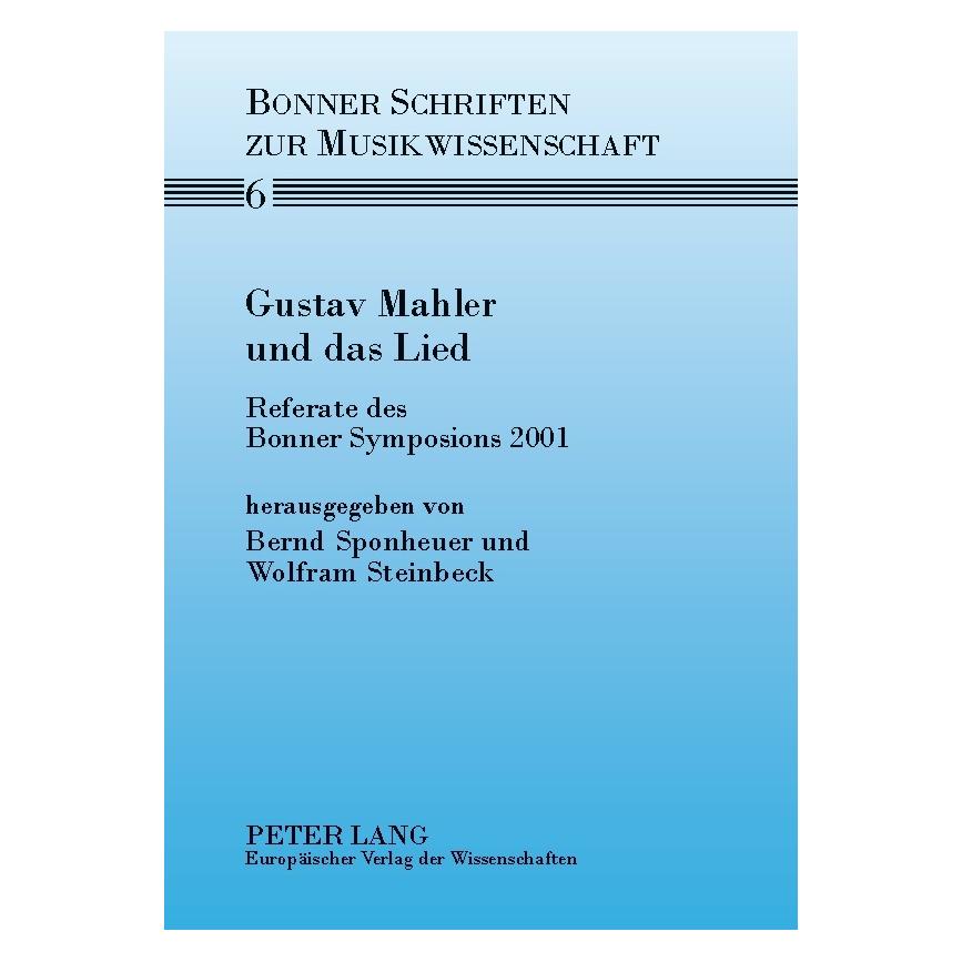 Peter Lang Gustav Mahler und das Lied (Deutsch, Softcover, Bernd Sponheuer, Wolfram Steinbeck) (56025023)