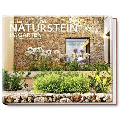 Naturstein im Garten, Gebundene Ausgabe von Peter Berg,Petra Reidel, Becker Joest Volk Verlag, 978-3-938100-73-8