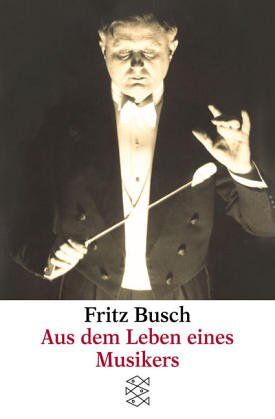 Fritz Busch - Aus dem Leben eines Musikers - Preis vom 01.10.2026 17:08:56 h