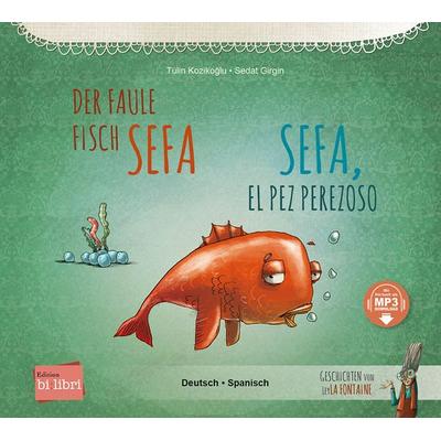 Der faule Fisch Sefa (Deutsch-Spanisch), Taschenbuch von Tülin Kozikoğlu, Bilibri, 978-3-695-00409-6