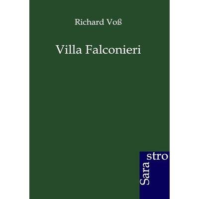 Villa Falconieri, Taschenbuch von Richard Voss, Sarastro, 978-3-86471-061-2