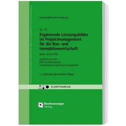 Ergänzende Leistungsbilder im Projektmanagement für die Bau- und Immobilienwirtschaft, Fachbücher von AHO Ausschuss der Verbände und Kammern der Ingenieure und Architekten für die Honorarordnung e.V.