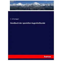 Handbuch der speciellen Augenheilkunde, Fachbücher von C. Schweigger