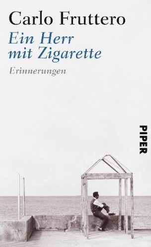 Carlo Fruttero - Ein Herr mit Zigarette: Erinnerungen - Preis vom 30.09.2026 22:30:23 h