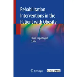 Rehabilitation interventions in the patient with obesity, Fachbücher von Paolo Capodaglio
