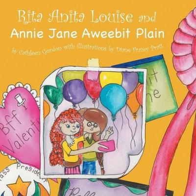Rita Anita Louise and Annie Jane Aweebit Plain, Taschenbuch von Cathleen Gordon, Xlibris US, 978-1-984572-50-9