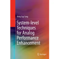 System-level Techniques for Analog Performance Enhancement, Fachbücher von Bang-Sup Song