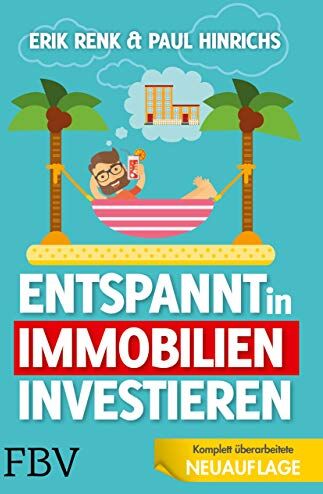 Erik Renk - Entspannt in Immobilien investieren: Die Praxisanleitung - Preis vom 18.10.2026 19:22:15 h
