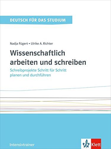 Nadja Fügert - Wissenschaftlich arbeiten und schreiben: Intensivtrainer (Deutsch für das Studium) - Preis vom 14.10.2026 23:07:16 h