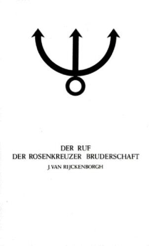 Jan Van Rijckenborgh - Manifeste der Rosenkreuzer Bruderschaft: Der Ruf der Bruderschaft des Rosenkreuzes - Preis vom 30.09.2026 09:01:18 h