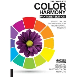 The Complete Colour Harmony, Pantone Edition, Fachbücher von Leatrice Eiseman