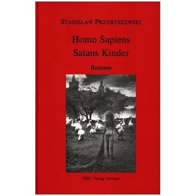 Homo Sapiens. Satans Kinder, Gebundene Ausgabe von Stanislaw Przybyszewski, Igel, 978-3-927104-28-0