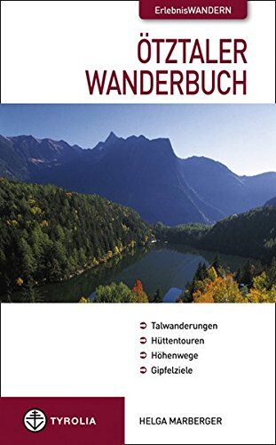 Helga Marberger - Ötztaler Wanderbuch: Talwanderungen, Hüttentouren, Höhenwege, Gipfelziele - Preis vom 30.09.2026 22:30:23 h
