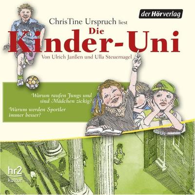 Die Kinder-Uni Bd 3 - 3. Forscher erklären die Rätsel der Welt - Ulrich Janssen,Ulla Steuernagel, Audio, 9783844501742
