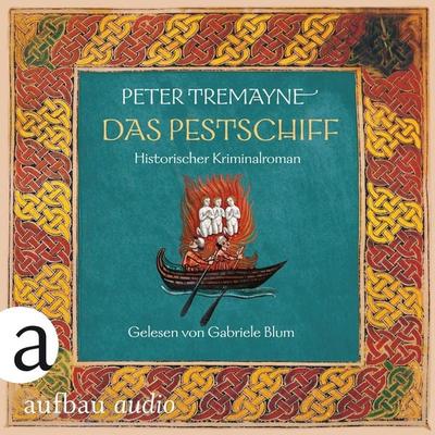 Das Pestschiff - Peter Tremayne, Audio, 9783757011123