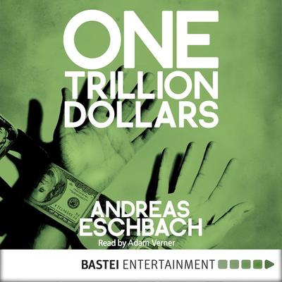 One Trillion Dollars (ENG) - Andreas Eschbach, Audio, 9783838776125