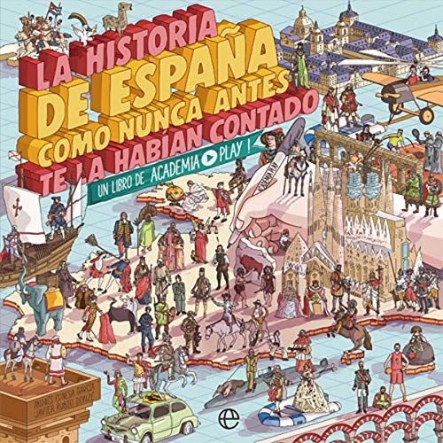 Academia Play - La historia de España como nunca antes te la habían contado: Un libro de Academia Play - Preis vom 30.09.2026 09:01:18 h