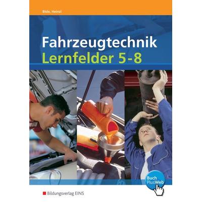 Fahrzeugtechnik Lernfelder 5 - 8 Arbeitsheft mit CD-ROM, Taschenbuch von Johann Bisle,Ralf Heinzl, Westermann Berufliche Bildung, 978-3-8237-1520-7