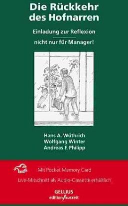 Wüthrich, Hans A. - Die Rückkehr des Hofnarren. Einladung zur Reflexion - nicht nur für Manager. (Reihe GELLIUS edition Auszeit) - Preis vom 11.10.2026 03:10:56 h