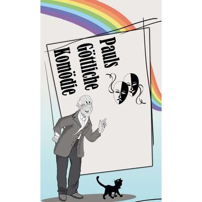 Pauls Göttliche Komödie, Gebundene Ausgabe von Victoria Suffrage, Tredition, 978-3-347-10337-5