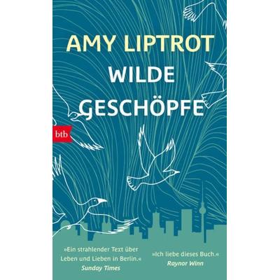Wilde Geschöpfe, Gebundene Ausgabe von Amy Liptrot, btb, 978-3-442-75998-9
