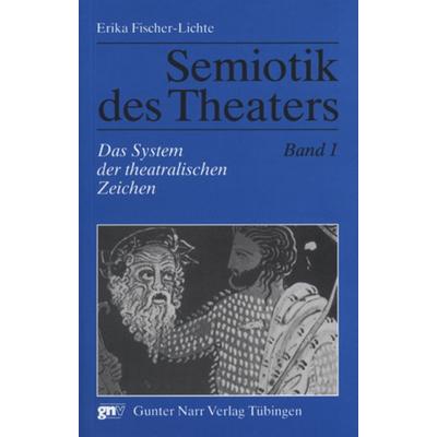 Semiotik des Theaters, Taschenbuch von Erika Fischer-Lichte, Narr Francke Attempto, 978-3-8233-6321-7