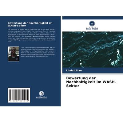 Bewertung der Nachhaltigkeit im WASH-Sektor, Taschenbuch von Linda Lilian, Verlag Unser Wissen, 978-620-4-38044-5