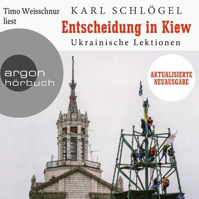 Entscheidung in Kiew - Karl Schlögel, Audio, 9783732408252