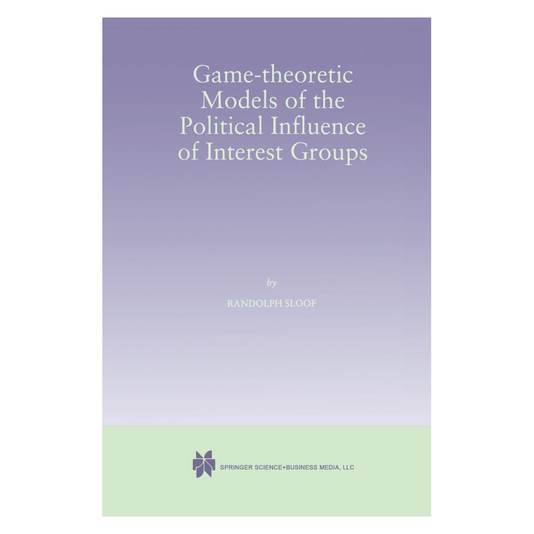 Springer Game-Theoretic Models of the Political Influence of Interest Groups (Englisch, Softcover, Randolph Sloof) (55380852)