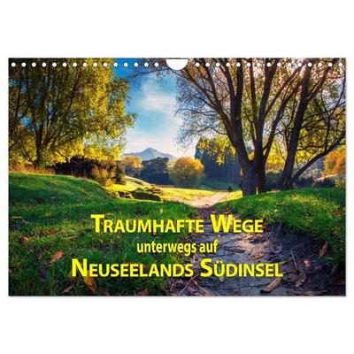 Traumhafte Wege - Unterwegs auf Neuseelands Südinsel (Wandkalender 2027 DIN A4 quer), CALVENDO Monatskalender