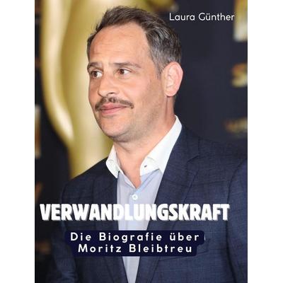 Verwandlungskraft, Gebundene Ausgabe von Laura Günther, BoD - Books on Demand, 978-3-695-33309-7