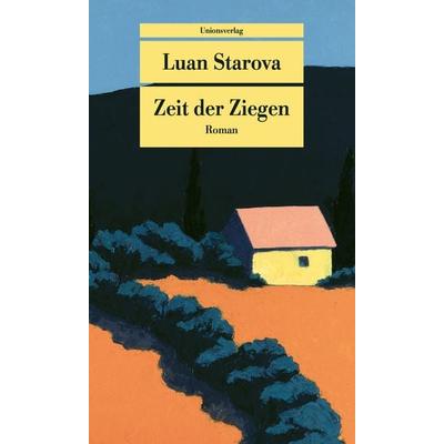 Zeit der Ziegen, Taschenbuch von Luan Starova, Unionsverlag, 978-3-293-20892-6