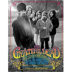 The Grateful Dead by Jim Marshall, Fachbücher von Jim Marshall, Davis Amelia, John Mayer, Gans David
