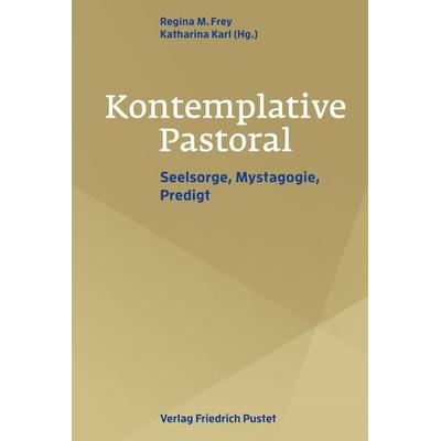 Kontemplative Pastoral, Taschenbuch von , Pustet, F, 978-3-7917-3573-3