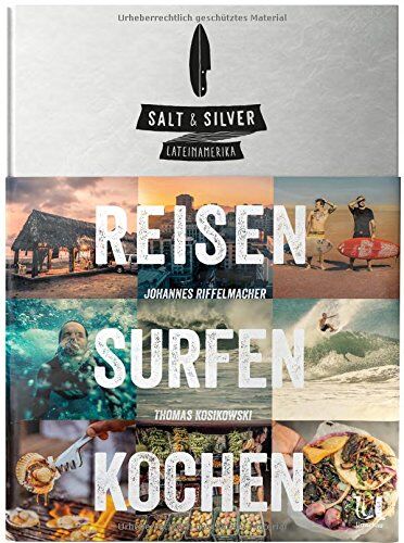 Johannes Riffelmacher - Salt & Silver: reisen surfen kochen. Lateinamerika - Preis vom 13.10.2026 11:25:28 h