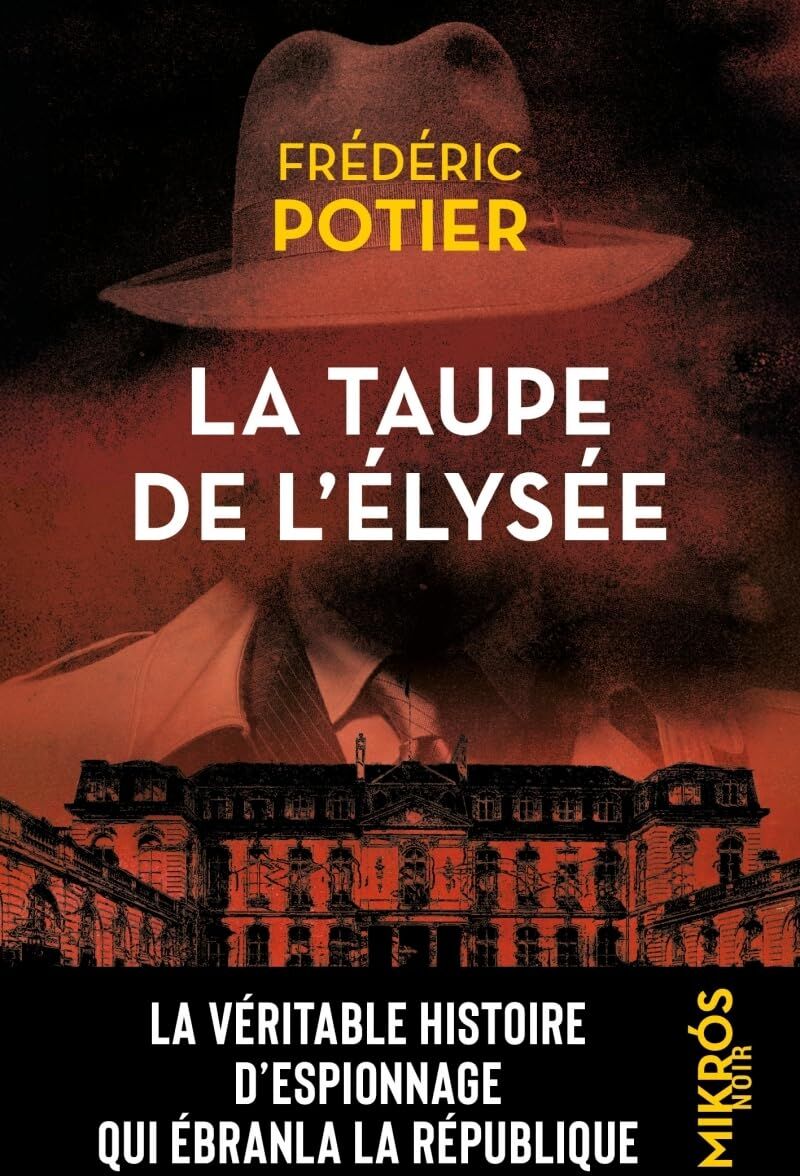 Frédéric Potier - La taupe de l'Elysée - Preis vom 04.10.2026 03:51:26 h