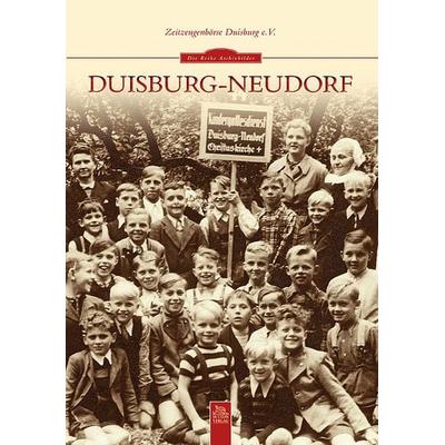 Duisburg-Neudorf, Taschenbuch von Zeitzeugenbörse Duisburg, Sutton, 978-3-95400-299-3