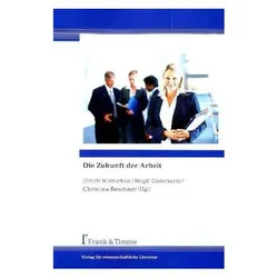 Die Zukunft der Arbeit, Fachbücher von Birgit Godehardt, Ulrich Winterfeld