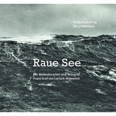 Raue See, Taschenbuch von Almut Weinland,Wolfgang Bühling, ConferencePoint, 978-3-936406-69-6